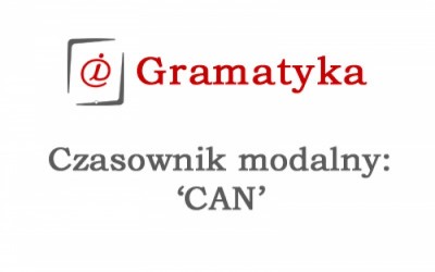 Czasownik modalny 'CAN'